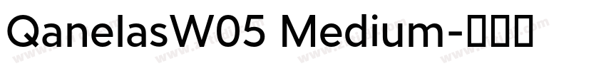 QanelasW05 Medium字体转换